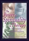 Kahle, The Power of Spirituality in Therapy Integrating Spiritual and Religious Cover