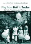 Fromberg, Play from Birth to Twelve Contexts, Perspectives, and Meanings. Cover